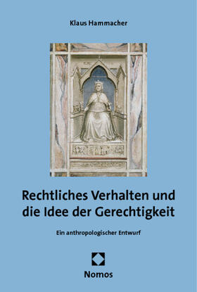 Hammacher |  Hammacher, K: Rechtliches Verhalten und die Idee der Gerecht | Buch |  Sack Fachmedien