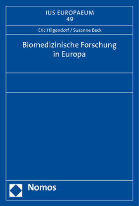 Hilgendorf / Beck | Biomedizinische Forschung in Europa | Buch | 978-3-8329-5484-0 | sack.de