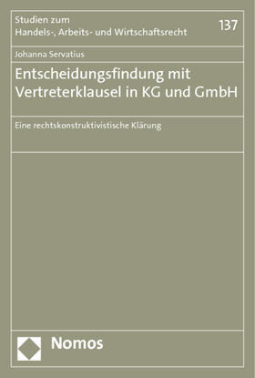 Servatius | Entscheidungsfindung mit Vertreterklausel in KG und GmbH | Buch | 978-3-8329-5488-8 | sack.de
