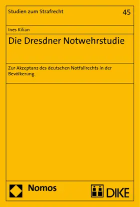 Kilian |  Die Dresdner Notwehrstudie | Buch |  Sack Fachmedien