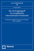 Reiher |  Reiher, H: Vertragsbegriff/europ. Internat. Privatrecht | Buch |  Sack Fachmedien
