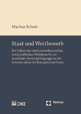 Schott | Schott, M: Staat und Wettbewerb | Buch | 978-3-8329-5508-3 | sack.de
