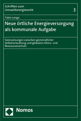 Longo | Longo, F: Neue örtliche Energieversorgung/kommunale Aufgabe | Buch | 978-3-8329-5516-8 | sack.de