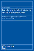 Schwarz |  Schwarz, O: Erweiterung als Überinstrument der EU | Buch |  Sack Fachmedien