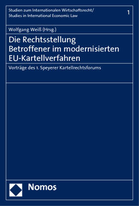 Weiß |  Die Rechtsstellung Betroffener im modernisierten EU-Kartellverfahren | Buch |  Sack Fachmedien