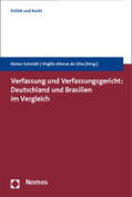 Schmidt / Silva |  Verfassung und Verfassungsgericht: Deutschland und Brasilien im Vergleich | Buch |  Sack Fachmedien