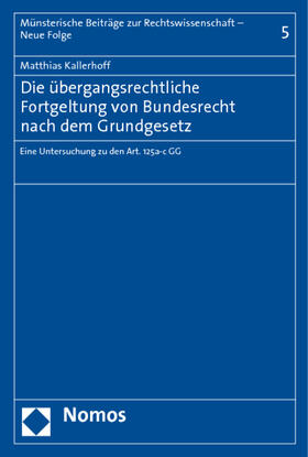 Kallerhoff |  Kallerhoff, M: Übergangsrechtliche Fortgeltung/Bundesrecht | Buch |  Sack Fachmedien