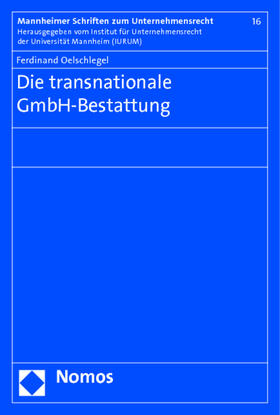 Oelschlegel | Oelschlegel, F: Die transnationale GmbH-Bestattung | Buch | 978-3-8329-5575-5 | sack.de