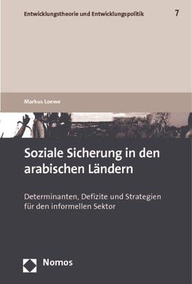 Loewe | Loewe, M: Soziale Sicherung in den arabischen Ländern | Buch | 978-3-8329-5586-1 | sack.de