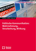 Schemer / Wirth / Wünsch |  Politische Kommunikation: Wahrnehmung, Verarbeitung, Wirkung | Buch |  Sack Fachmedien