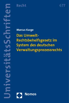 Karge |  Das Umwelt-Rechtsbehelfsgesetz im System des deutschen Verwaltungsprozessrechts | Buch |  Sack Fachmedien