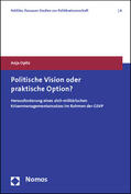Opitz |  Opitz, A: Politische Vision oder praktische Option? | Buch |  Sack Fachmedien