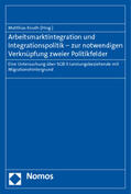 Knuth |  Arbeitsmarktintegration und Integrationspolitik | Buch |  Sack Fachmedien