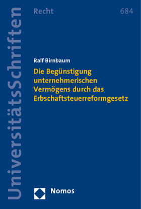 Birnbaum |  Die Begünstigung unternehmerischen Vermögens durch das Erbschaftsteuerreformgesetz | Buch |  Sack Fachmedien