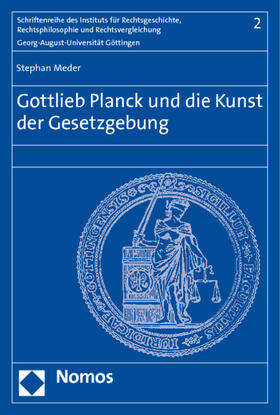 Meder |  Meder, S: Gottlieb Planck und die Kunst der Gesetzgebung | Buch |  Sack Fachmedien