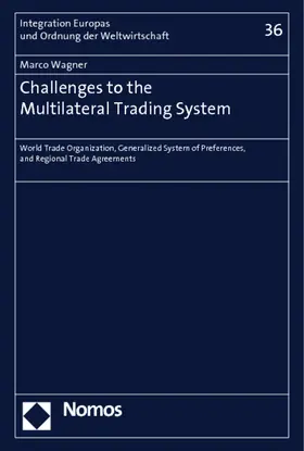 Wagner |  Challenges to the Multilateral Trading System | Buch |  Sack Fachmedien