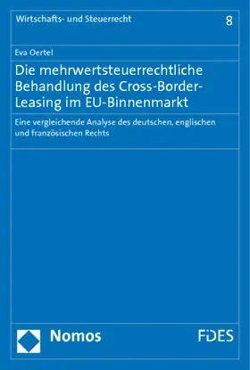 Oertel |  Die mehrwertsteuerrechtliche Behandlung des Cross-Border-Leasing im EU-Binnenmarkt | Buch |  Sack Fachmedien