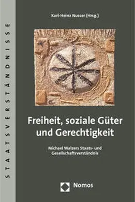Nusser |  Freiheit, soziale Güter und Gerechtigkeit | Buch |  Sack Fachmedien
