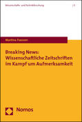 Franzen |  Breaking News: Wissenschaftliche Zeitschriften im Kampf um Aufmerksamkeit | Buch |  Sack Fachmedien