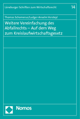 Schomerus / Versteyl |  Schomerus, T: Weitere Vereinfachung des Abfallrechts | Buch |  Sack Fachmedien