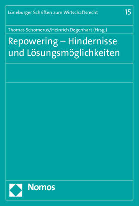 Schomerus / Degenhart | Repowering - Hindernisse und Lösungsmöglichkeiten | Buch | sack.de