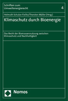 Schulze-Fielitz / Müller | Klimaschutz durch Bioenergie | Buch | 978-3-8329-5766-7 | sack.de