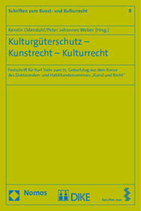 Odendahl / Weber |  Kulturgüterschutz - Kunstrecht - Kulturrecht | Buch |  Sack Fachmedien