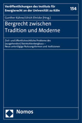 Kühne / Ehricke | Bergrecht zwischen Tradition und Moderne | Buch | 978-3-8329-5774-2 | sack.de