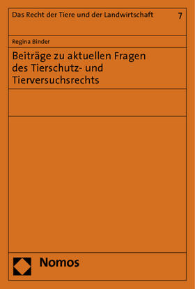 Binder | Binder, R: Beiträge zu aktuellen Fragen des Tierschutzrechts | Buch | 978-3-8329-5786-5 | sack.de