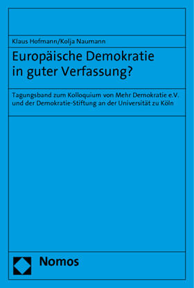 Hofmann / Naumann | Europäische Demokratie in guter Verfassung? | Buch | 978-3-8329-5789-6 | sack.de