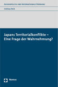 Beck |  Beck, A: Japans Territorialkonflikte | Buch |  Sack Fachmedien