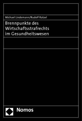 Lindemann / Ratzel | Lindemann, M: Brennpunkte des Wirtschaftsstrafrechts | Buch | sack.de