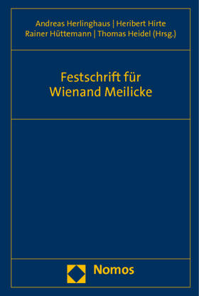 Herlinghaus / Hirte / Hüttemann |  Festschrift für Wienand Meilicke | Buch |  Sack Fachmedien