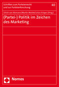 Alemann / Morlok / Krüper |  (Partei-) Politik im Zeichen des Marketing | Buch |  Sack Fachmedien