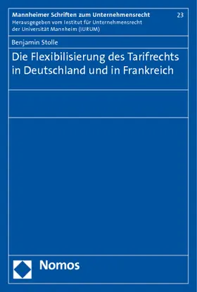 Stolle |  Die Flexibilisierung des Tarifrechts in Deutschland und in Frankreich | Buch |  Sack Fachmedien