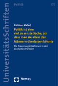 Kiefert |  Politik ist eine viel zu ernste Sache, als dass man sie allein den Männern überlassen könnte | Buch |  Sack Fachmedien