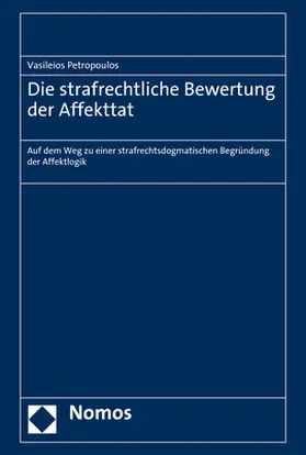 Petropoulos |  Die strafrechtliche Bewertung der Affekttat | Buch |  Sack Fachmedien
