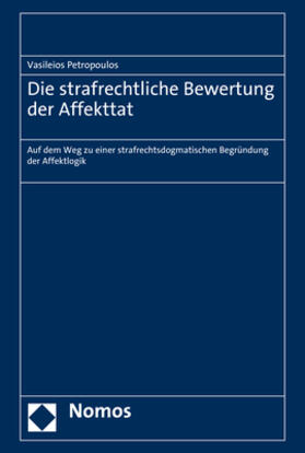 Petropoulos | Die strafrechtliche Bewertung der Affekttat | Buch | 978-3-8329-5911-1 | sack.de