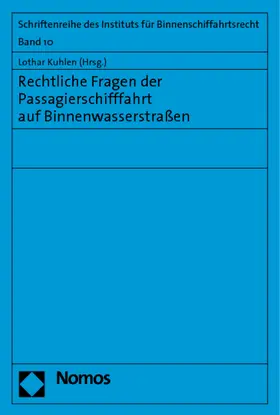 Kuhlen |  Rechtliche Fragen der Passagierschifffahrt auf Binnenwasserstraßen | Buch |  Sack Fachmedien