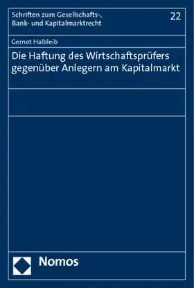 Halbleib |  Die Haftung des Wirtschaftsprüfers gegenüber Anlegern am Kapitalmarkt | Buch |  Sack Fachmedien