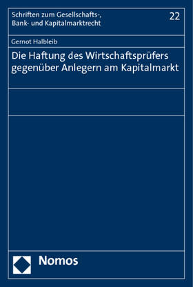 Halbleib | Die Haftung des Wirtschaftsprüfers gegenüber Anlegern am Kapitalmarkt | Buch | 978-3-8329-5953-1 | sack.de
