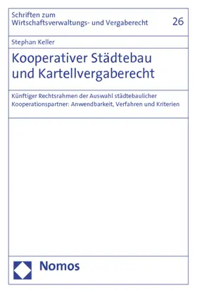 Keller | Kooperativer Städtebau und Kartellvergaberecht | Buch | 978-3-8329-5968-5 | sack.de
