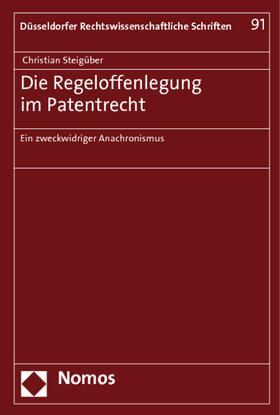 Steigüber | Steigüber, C: Regeloffenlegung im Patentrecht | Buch | 978-3-8329-5971-5 | sack.de