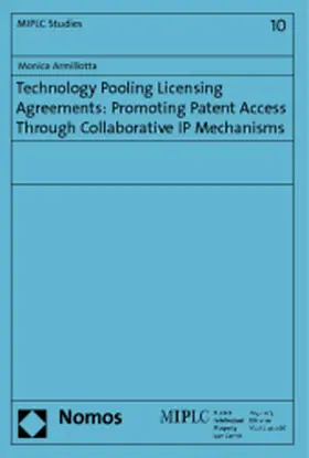 Armillotta |  Technology Pooling Licensing Agreements: Promoting Patent Access Through Collaborative IP Mechanisms | Buch |  Sack Fachmedien