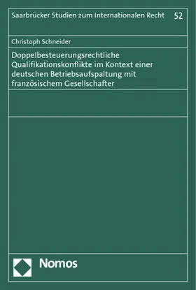 Schneider |  Doppelbesteuerungsrechtliche Qualifikationskonflikte im Kontext einer deutschen Betriebsaufspaltung mit französischem Gesellschafter | Buch |  Sack Fachmedien