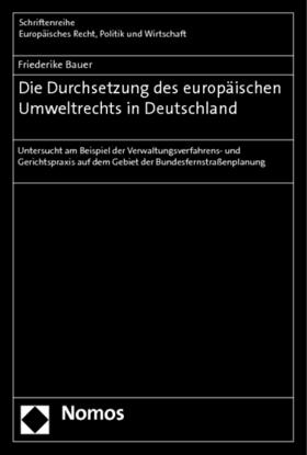 Bauer | Bauer, F: Durchsetzung des europäischen Umweltrechts | Buch | 978-3-8329-5986-9 | sack.de