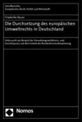 Bauer |  Bauer, F: Durchsetzung des europäischen Umweltrechts | Buch |  Sack Fachmedien