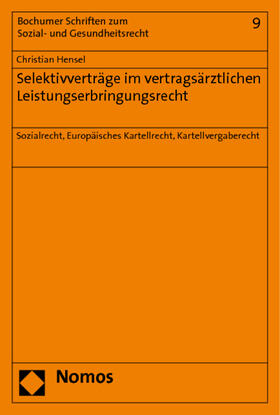 Hensel | Selektivverträge im vertragsärztlichen Leistungserbringungsrecht | Buch | 978-3-8329-5991-3 | sack.de