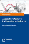 Fritsch |  Fritsch, C: Angebotsstrategien in Breitbandfernsehmärkten | Buch |  Sack Fachmedien