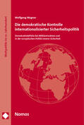 Wagner |  Die demokratische Kontrolle internationalisierter Sicherheitspolitik | Buch |  Sack Fachmedien